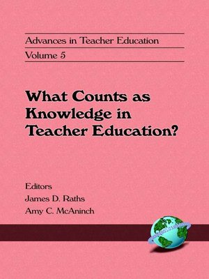 cover image of What Counts as Knowledge in Teacher Education, Volume 5